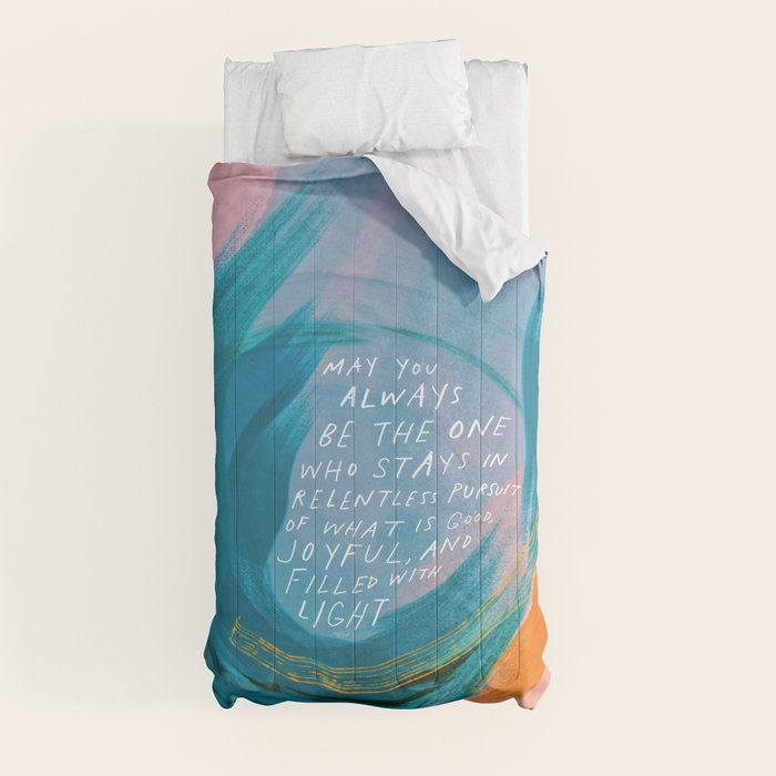 "May You Always Be The One Who Stays In Relentless Pursuit.." Comforter
