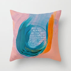 "May You Always Be The One Who Stays In Relentless Pursuit.." Throw Pillow