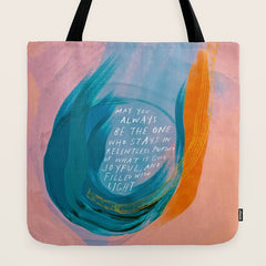 "May You Always Be The One Who Stays In Relentless Pursuit.." Tote Bag