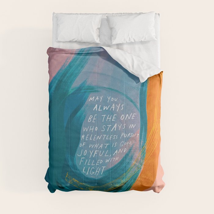 "May You Always Be The One Who Stays In Relentless Pursuit.." Comforter