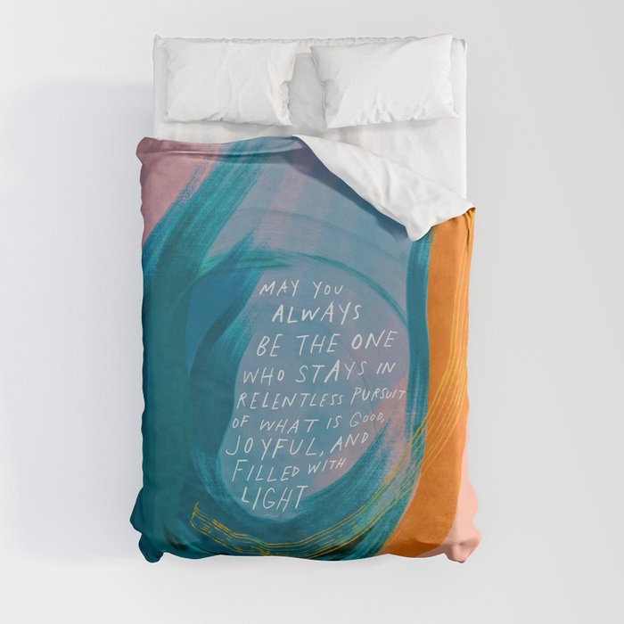 "May You Always Be The One Who Stays In Relentless Pursuit.." Duvet Cover