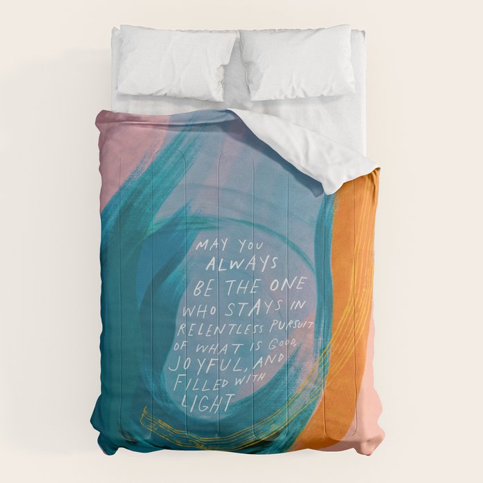 "May You Always Be The One Who Stays In Relentless Pursuit.." Comforter