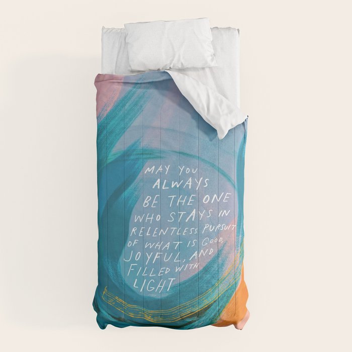 "May You Always Be The One Who Stays In Relentless Pursuit.." Comforter