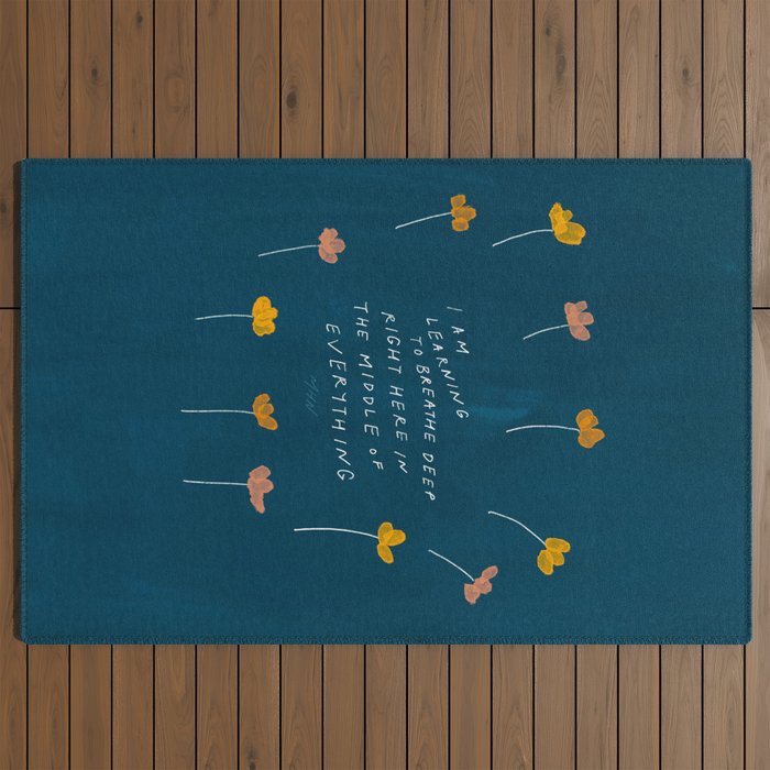 "I Am Learning To Breathe Deep Right Here In The Middle Of Everything." Outdoor Rug
