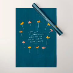 "I Am Learning To Breathe Deep Right Here In The Middle Of Everything." Wrapping Paper