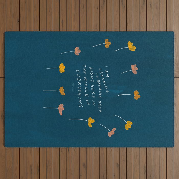 "I Am Learning To Breathe Deep Right Here In The Middle Of Everything." Outdoor Rug