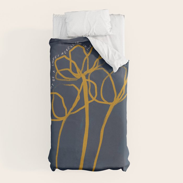 "Let Light Be A Sweet Rebellion In The Shadows." Duvet Cover