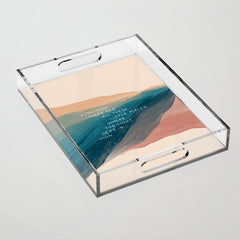 "Even Here, There Are All These Little Places Where The Light Gets In." Acrylic Tray