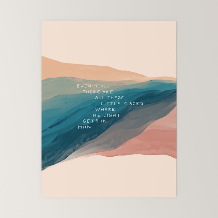 "Even Here, There Are All These Little Places Where The Light Gets In." Mini Art Print