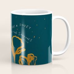 "Let Light Be A Sweet Rebellion In The Shadows" Coffee Mug