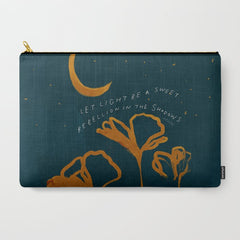 "Let Light Be A Sweet Rebellion In The Shadows" Carry All Pouch