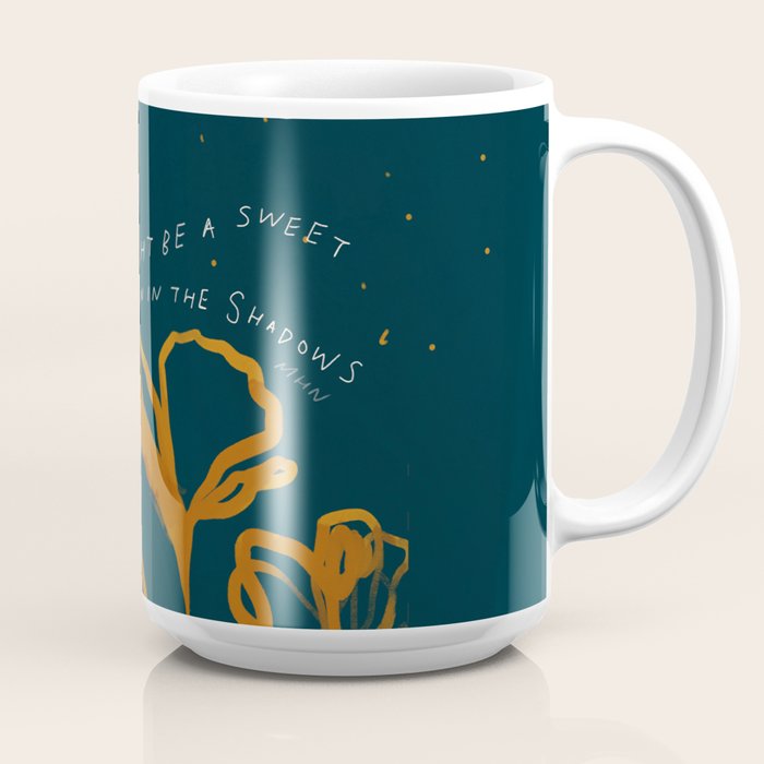 "Let Light Be A Sweet Rebellion In The Shadows" Coffee Mug