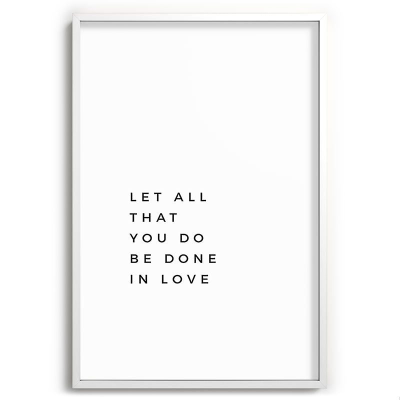 1 Corinthians 16:14 Let All That You Do Be Done In Love Bible Verse Wall Art Scripture Christian Framed Art Print