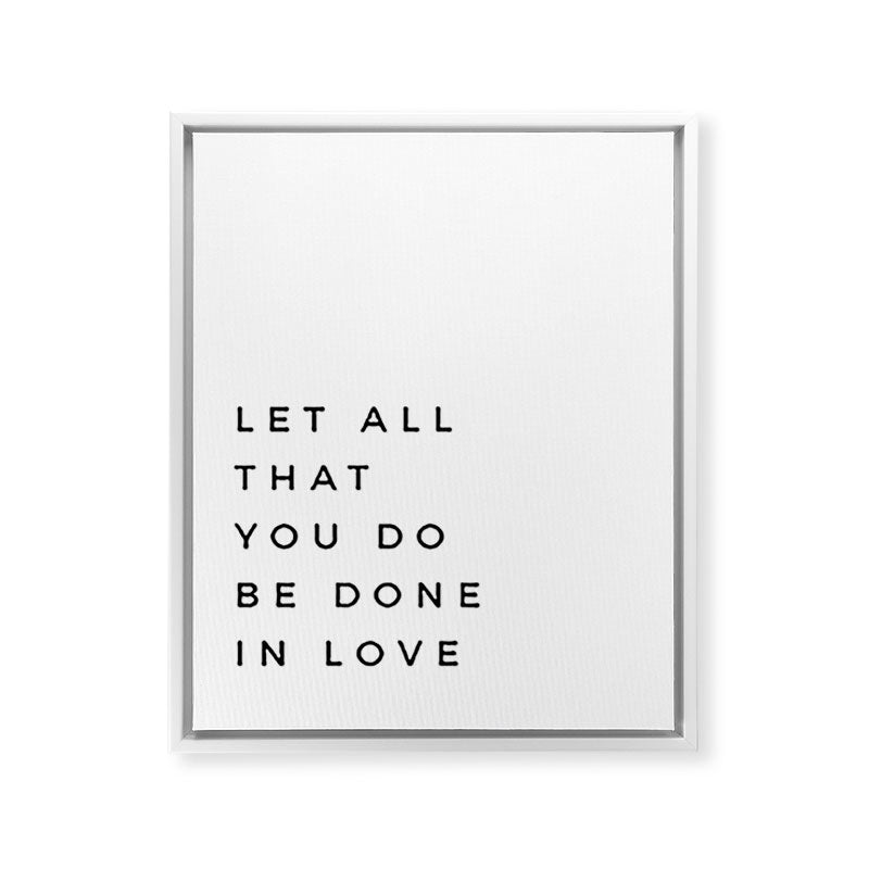 1 Corinthians 16:14 Let All That You Do Be Done In Love Bible Verse Wall Art Scripture Christian Framed Canvas Print