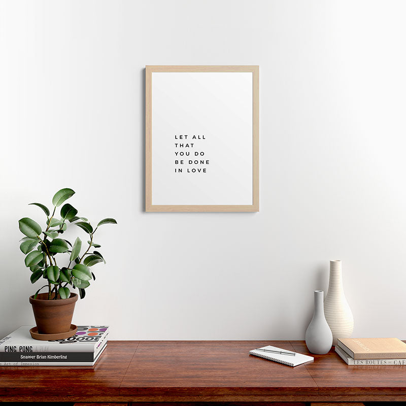 1 Corinthians 16:14 Let All That You Do Be Done In Love Bible Verse Wall Art Scripture Christian Framed Art Print