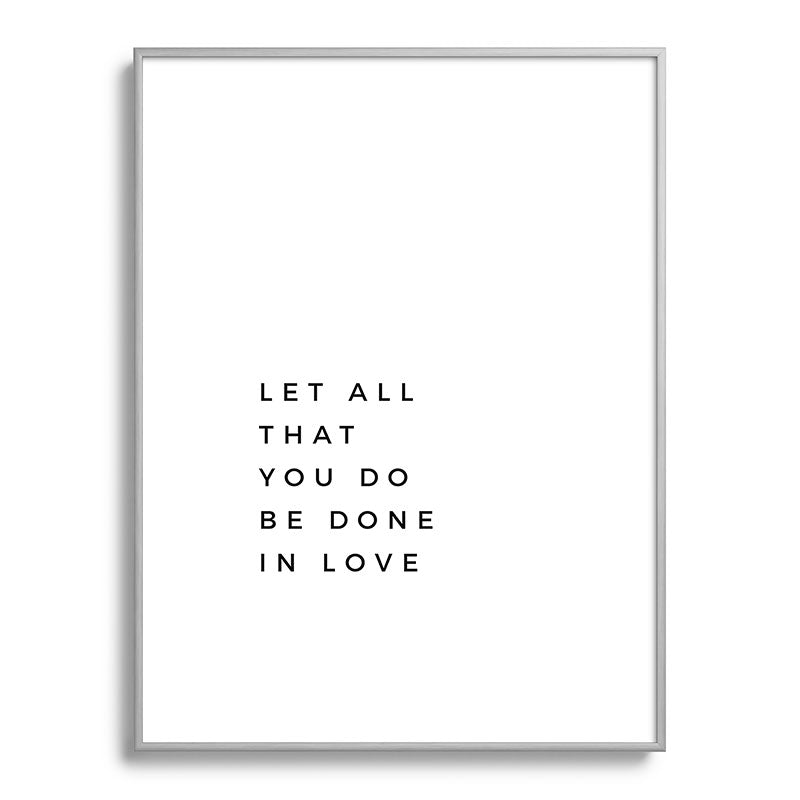 1 Corinthians 16:14 Let All That You Do Be Done In Love Bible Verse Wall Art Scripture Christian Framed Art Print