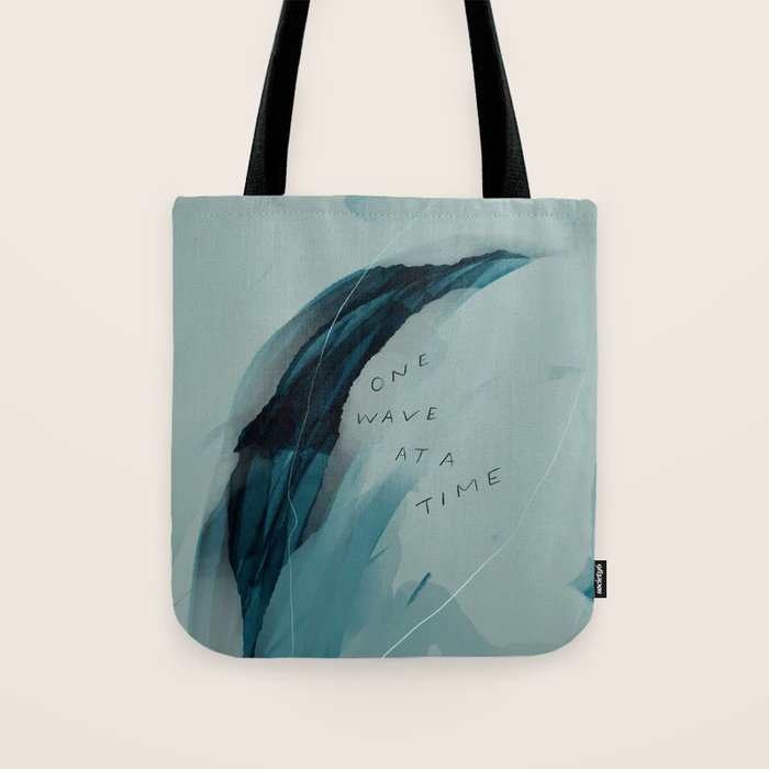 "One Wave At A Time" Tote Bag