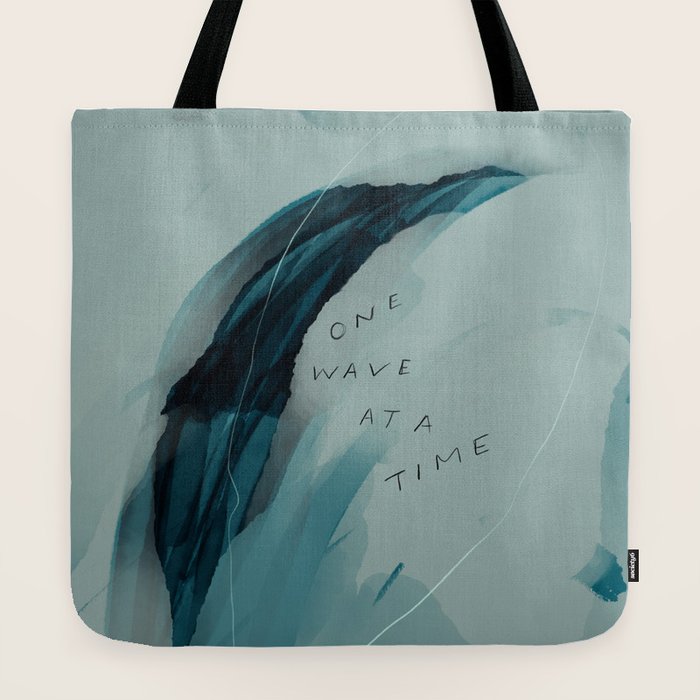 "One Wave At A Time" Tote Bag