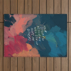 "Your Story Of Resilience Will Stir Up Hope In Others." Outdoor Rug