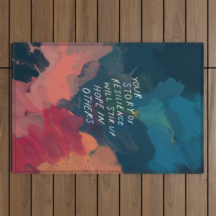"Your Story Of Resilience Will Stir Up Hope In Others." Outdoor Rug