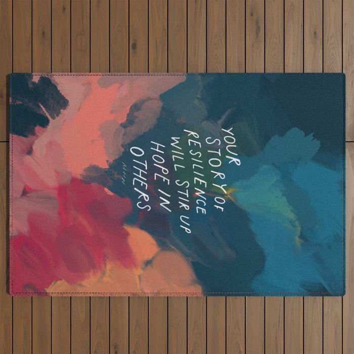 "Your Story Of Resilience Will Stir Up Hope In Others." Outdoor Rug