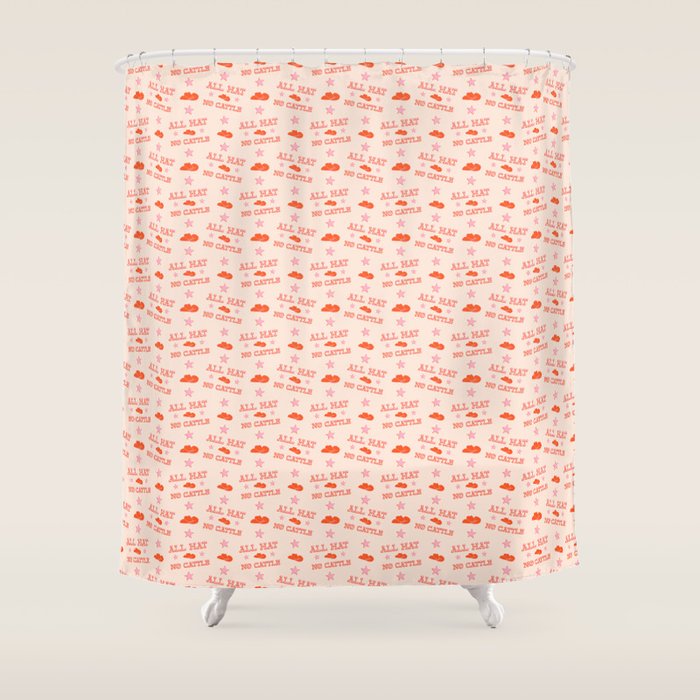 "All hat no cattle" in pink and orange retro western letters Shower Curtain