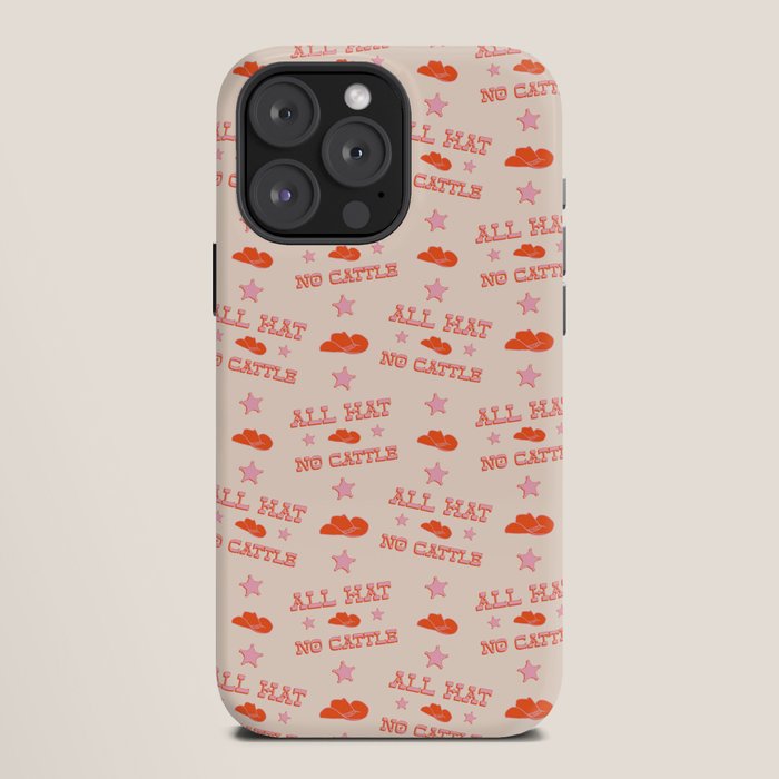 "All hat no cattle" in pink and orange retro western letters iPhone Case