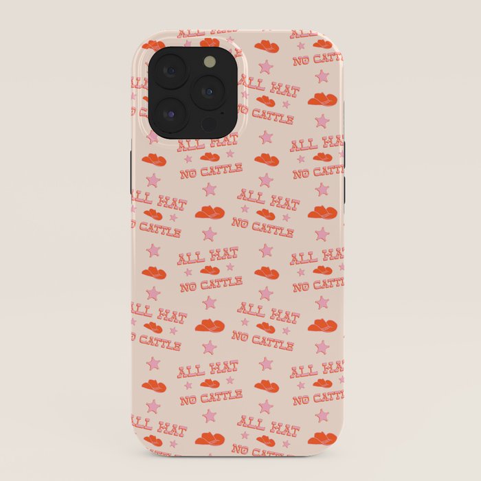 "All hat no cattle" in pink and orange retro western letters iPhone Case