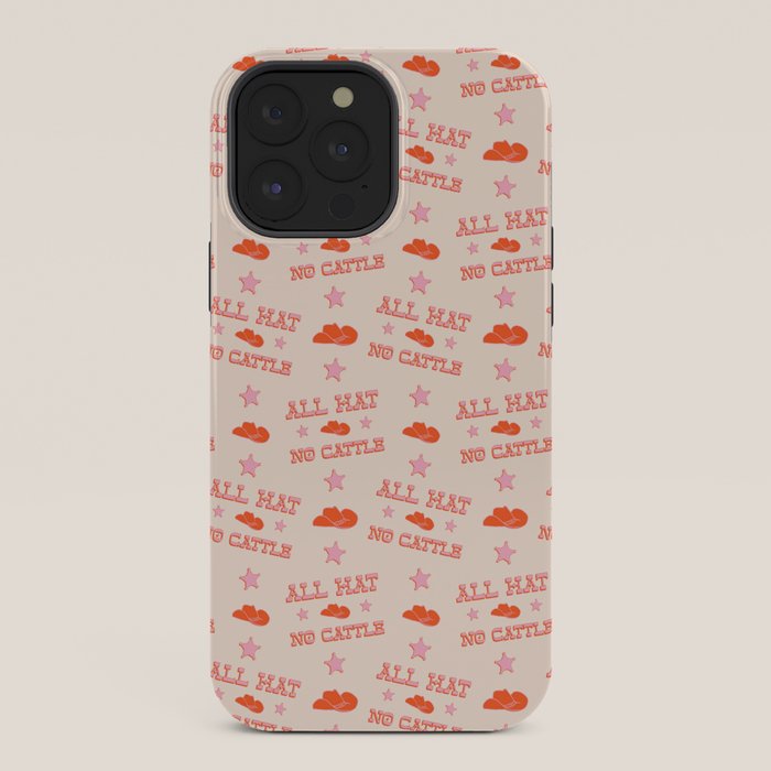 "All hat no cattle" in pink and orange retro western letters iPhone Case