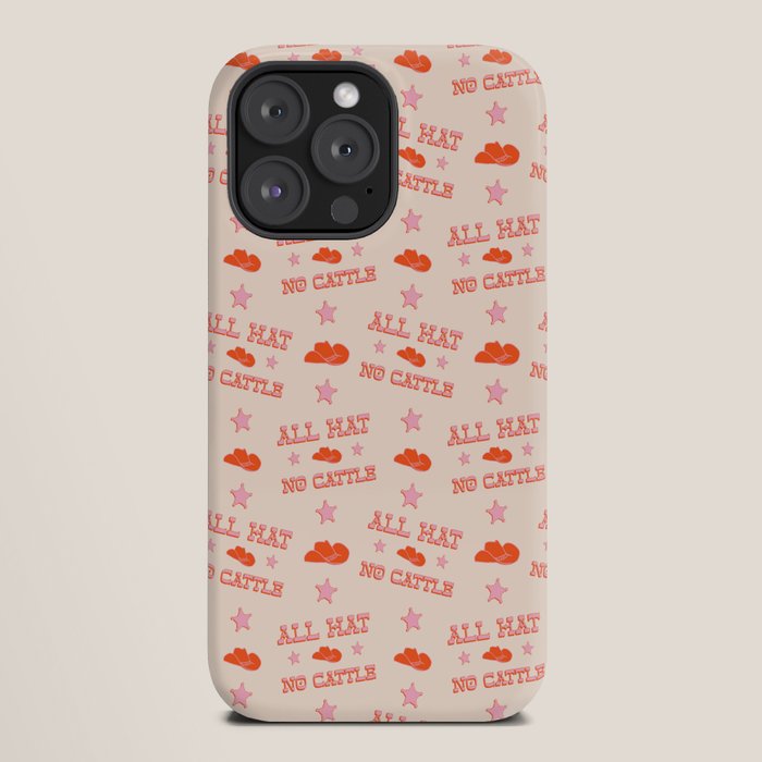 "All hat no cattle" in pink and orange retro western letters iPhone Case