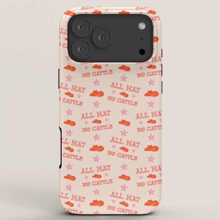 "All hat no cattle" in pink and orange retro western letters iPhone Case
