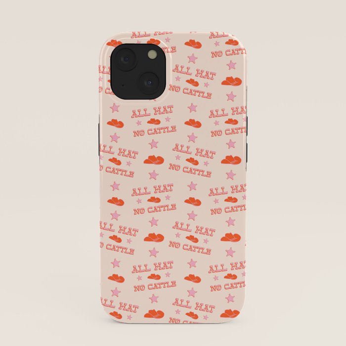 "All hat no cattle" in pink and orange retro western letters iPhone Case