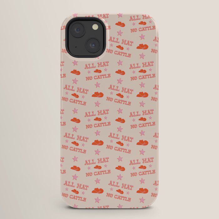 "All hat no cattle" in pink and orange retro western letters iPhone Case