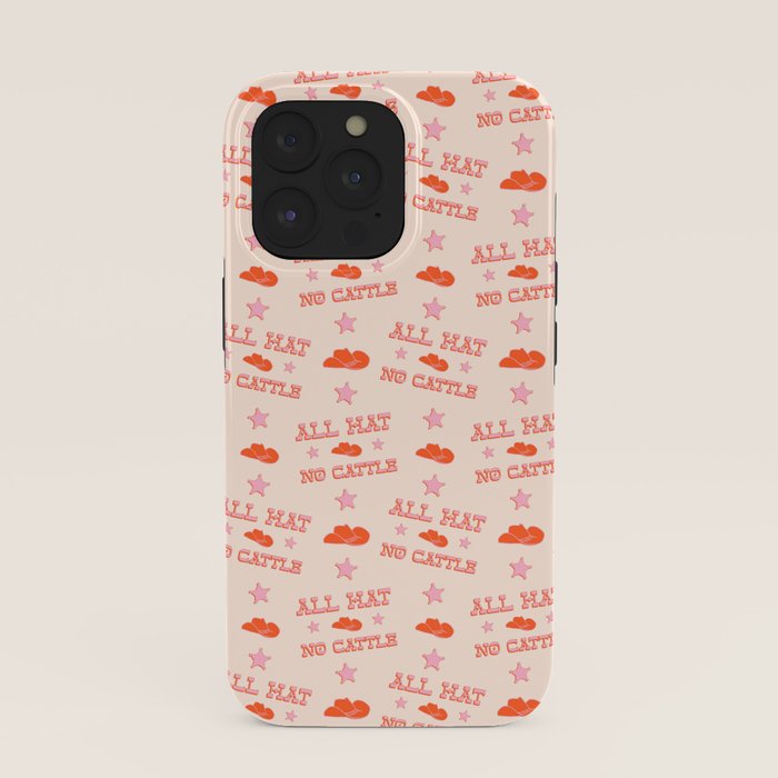 "All hat no cattle" in pink and orange retro western letters iPhone Case