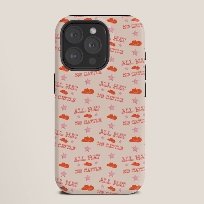 "All hat no cattle" in pink and orange retro western letters iPhone Case