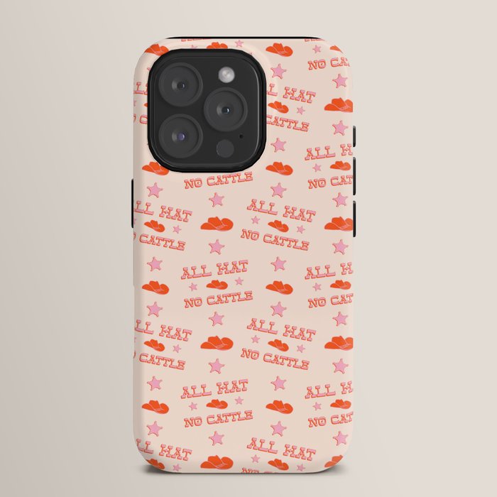 "All hat no cattle" in pink and orange retro western letters iPhone Case