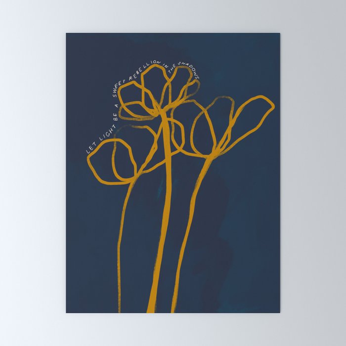 "Let Light Be A Sweet Rebellion In The Shadows." Mini Art Print