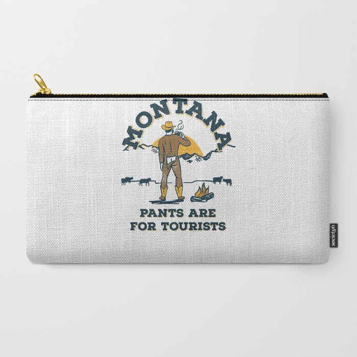 "Montana: Pants Are For Tourists" Funny Retro Cowboy Travel Art Carry All Pouch
