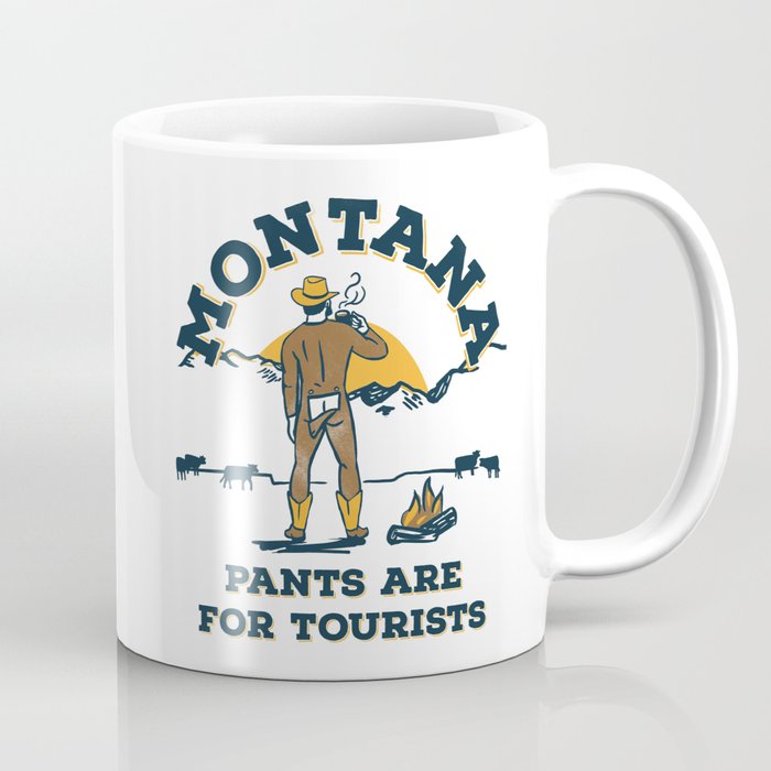 "Montana: Pants Are For Tourists" Funny Retro Cowboy Travel Art Coffee Mug
