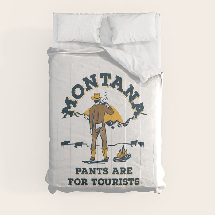 "Montana: Pants Are For Tourists" Funny Retro Cowboy Travel Art Comforter