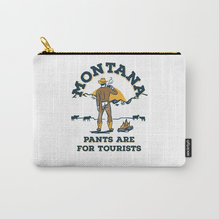 "Montana: Pants Are For Tourists" Funny Retro Cowboy Travel Art Carry All Pouch