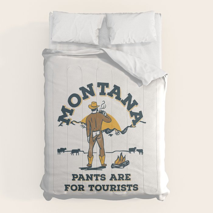 "Montana: Pants Are For Tourists" Funny Retro Cowboy Travel Art Comforter