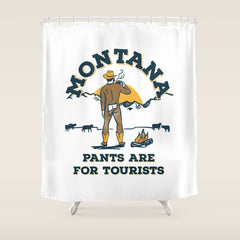 "Montana: Pants Are For Tourists" Funny Retro Cowboy Travel Art Shower Curtain