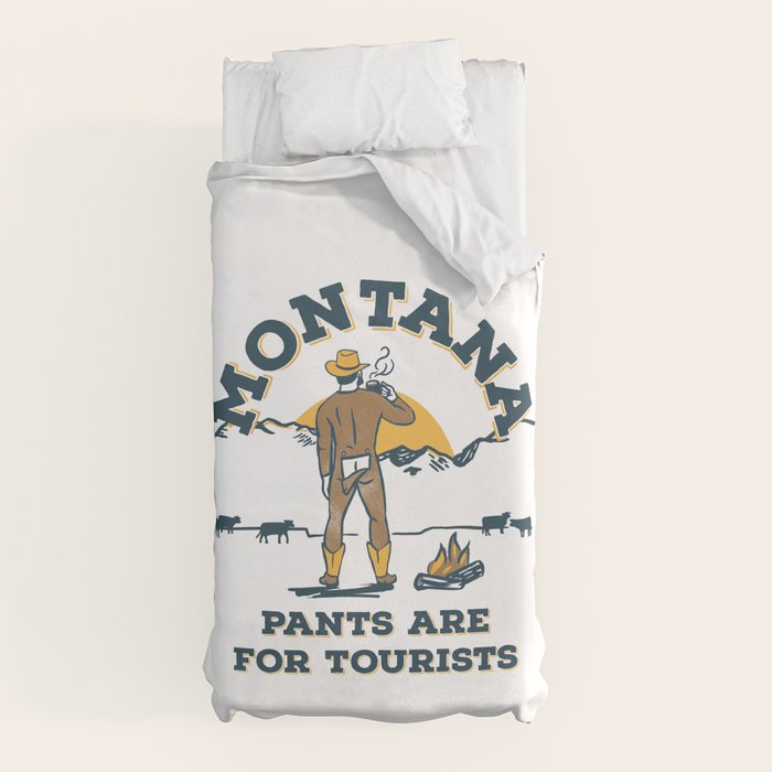 "Montana: Pants Are For Tourists" Funny Retro Cowboy Travel Art Duvet Cover