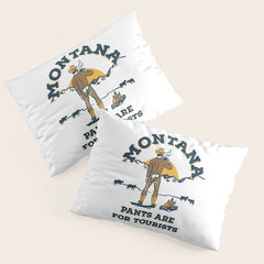 "Montana: Pants Are For Tourists" Funny Retro Cowboy Travel Art Pillow Sham