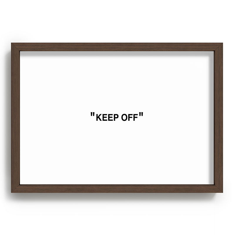 "KEEP OFF" Framed Art Print