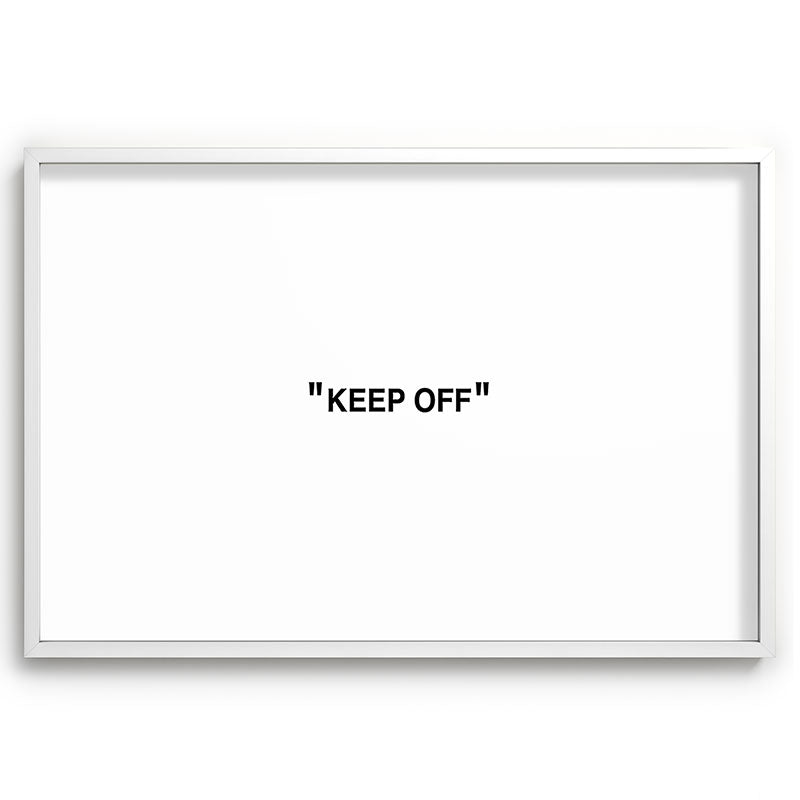 "KEEP OFF" Framed Art Print