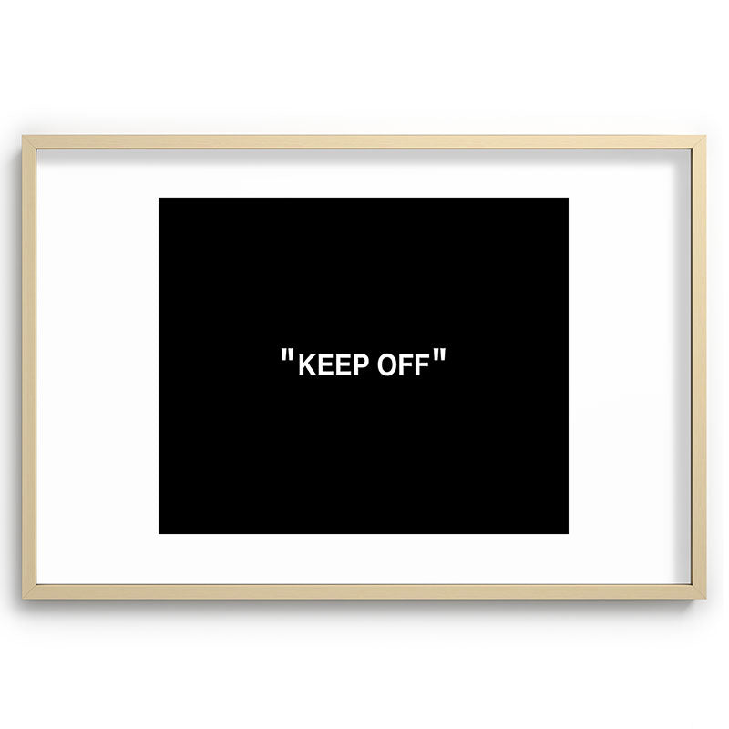 "KEEP OFF" Dark Edition Framed Art Print