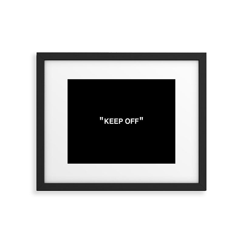 "KEEP OFF" Dark Edition Framed Art Print