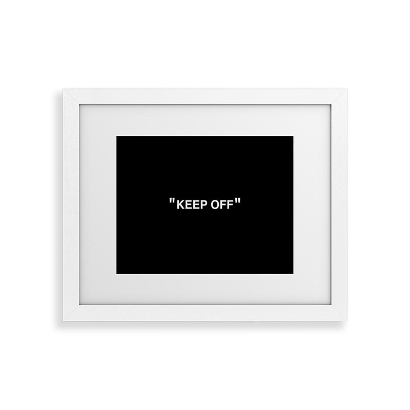 "KEEP OFF" Dark Edition Framed Art Print